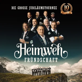 Heimweh «Fründschaft» – die grosse Jubiläumstournee 2027